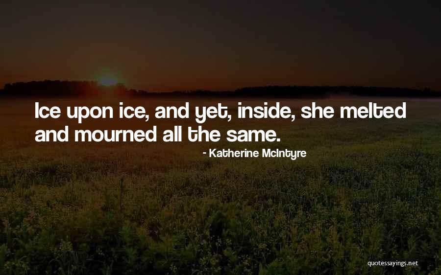 Matlack Mets Quotes By Katherine McIntyre Matlack Mets Quotes By Katherine McIntyre