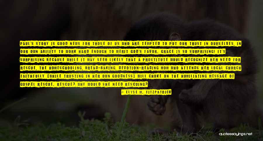 Matlamat Falsafah Quotes By Elyse M. Fitzpatrick Matlamat Falsafah Quotes By Elyse M. Fitzpatrick