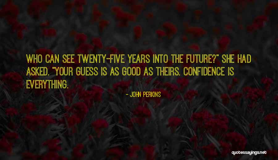 Matmos Plastic Anniversary Quotes By John Perkins Matmos Plastic Anniversary Quotes By John Perkins