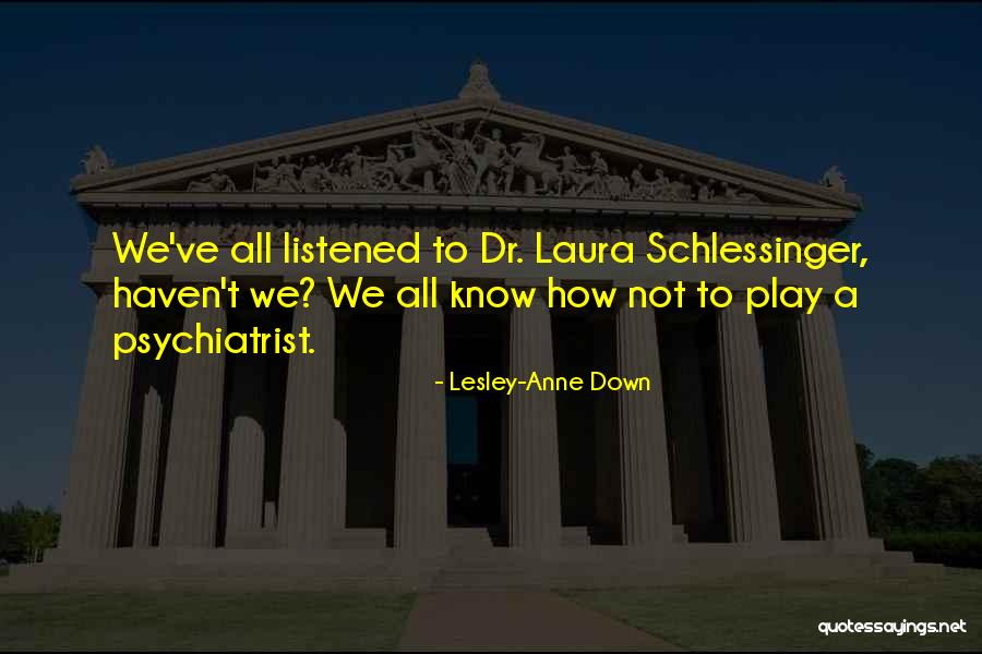 Mato Seco Quotes By Lesley-Anne Down Mato Seco Quotes By Lesley-Anne Down