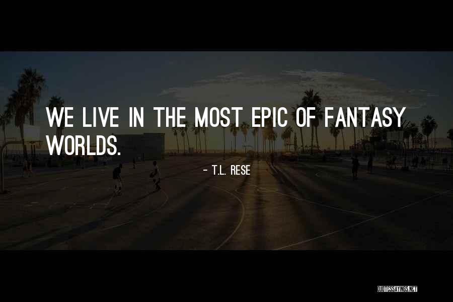Mato Seco Quotes By T.L. Rese Mato Seco Quotes By T.L. Rese
