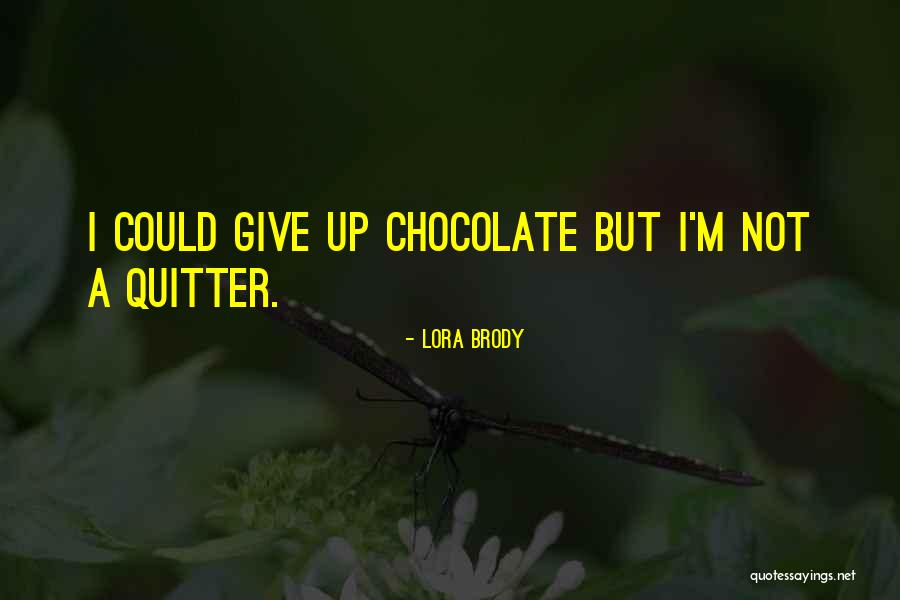 Matoaka Quotes By Lora Brody Matoaka Quotes By Lora Brody