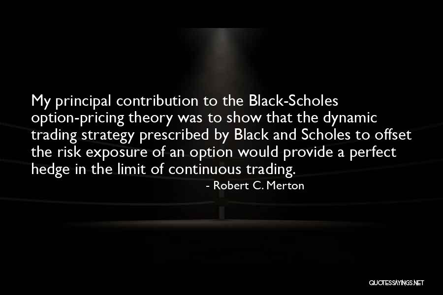 Matonismo Quotes By Robert C. Merton Matonismo Quotes By Robert C. Merton