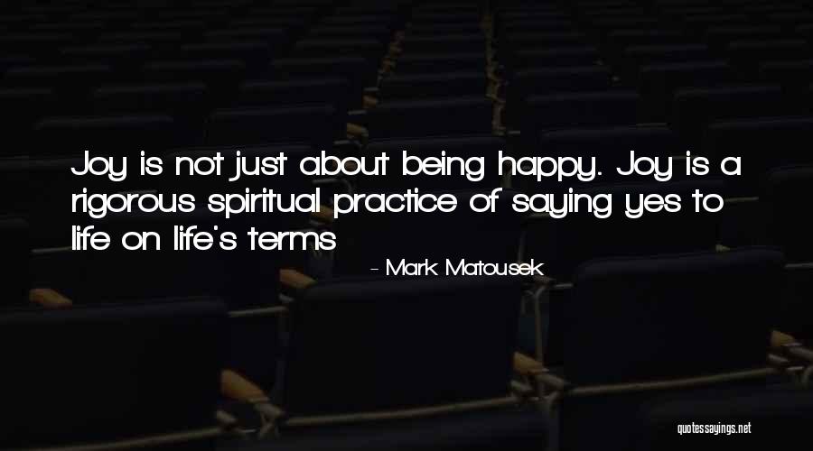 Matousek Quotes By Mark Matousek Matousek Quotes By Mark Matousek