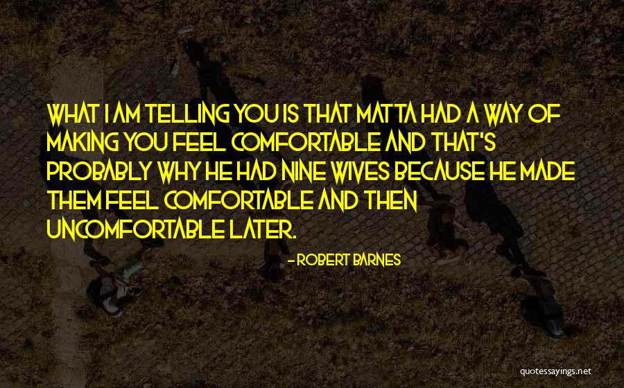 Matreya Scarrwener Quotes By Robert Barnes Matreya Scarrwener Quotes By Robert Barnes