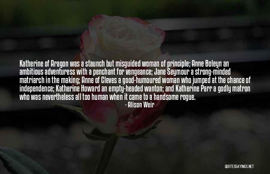 Matriarch Quotes By Alison Weir Matriarch Quotes By Alison Weir