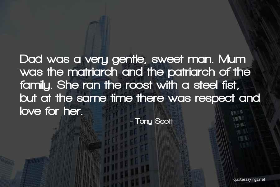 Matriarch Quotes By Tony Scott Matriarch Quotes By Tony Scott