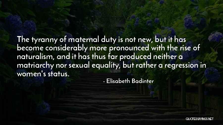 Matriarchy Quotes By Elisabeth Badinter