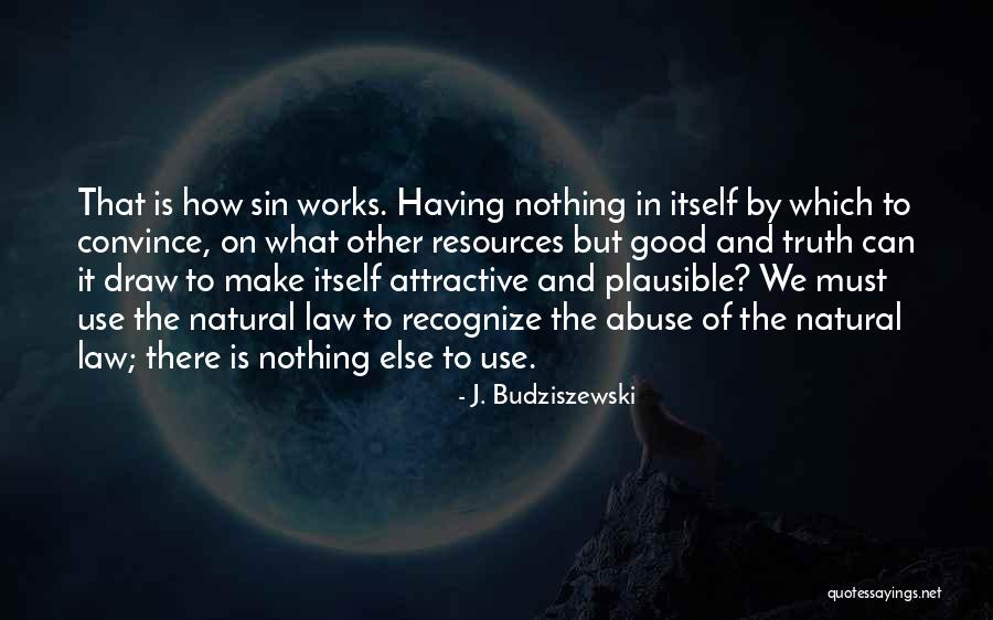 Matrix 2 Merovingian Quotes By J. Budziszewski Matrix 2 Merovingian Quotes By J. Budziszewski