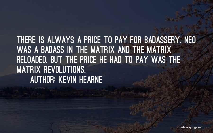 Matrix Reloaded Neo Quotes By Kevin Hearne