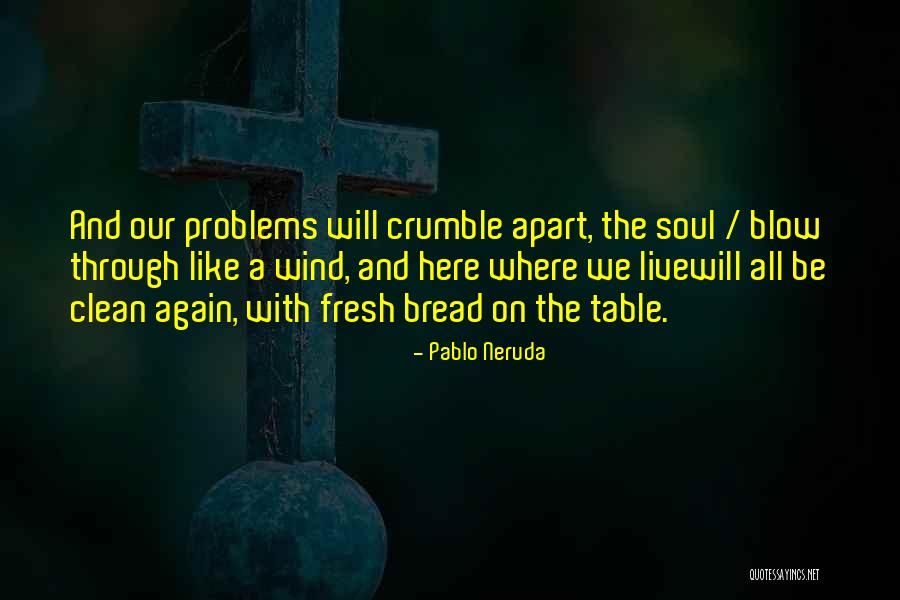 Matrons And Mistresses Quotes By Pablo Neruda Matrons And Mistresses Quotes By Pablo Neruda