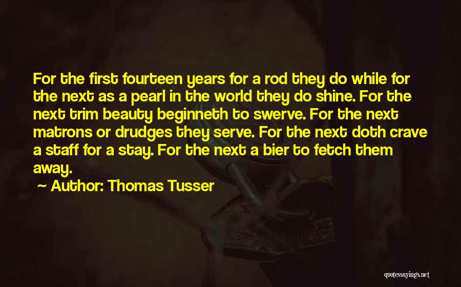 Matrons Quotes By Thomas Tusser