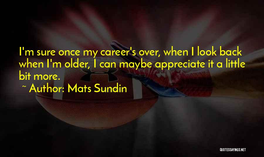 Mats Sundin Quotes 1102171