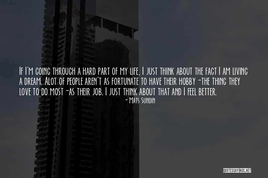 Mats Sundin Quotes 1196182 Mats Sundin Quotes 1196182