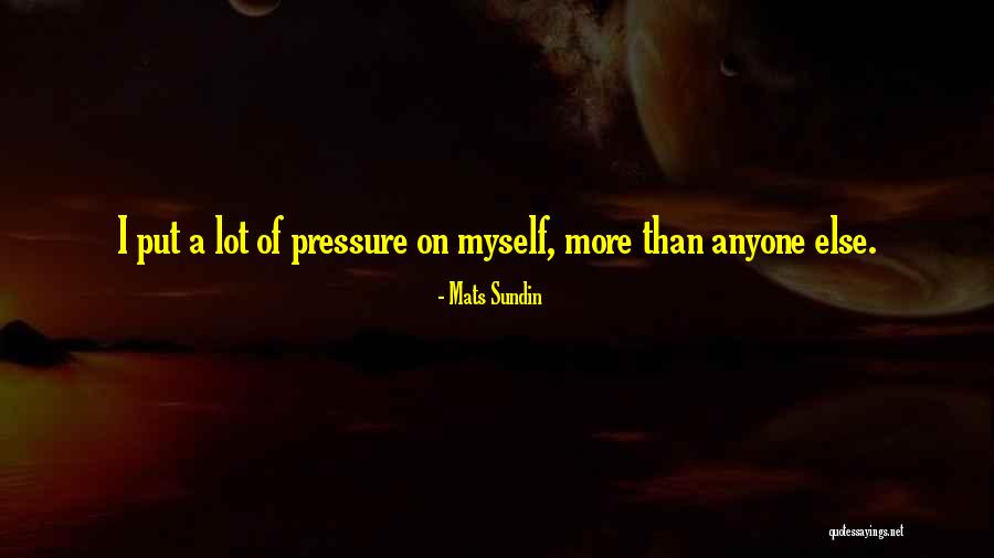 Mats Sundin Quotes 1820085 Mats Sundin Quotes 1820085