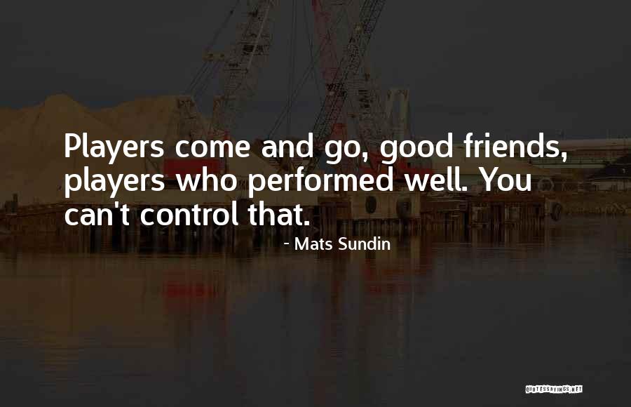 Mats Sundin Quotes 447738 Mats Sundin Quotes 447738