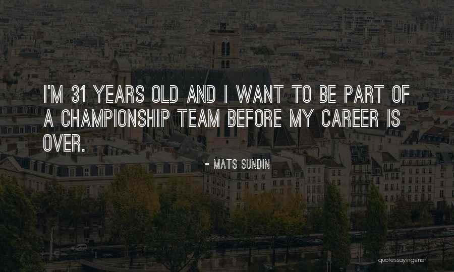 Mats Sundin Quotes 896026