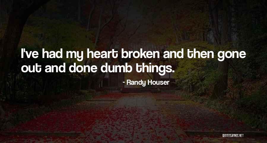 Matsen Shoulder Quotes By Randy Houser Matsen Shoulder Quotes By Randy Houser