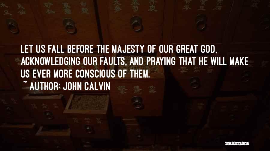 Matsuki Happening Quotes By John Calvin