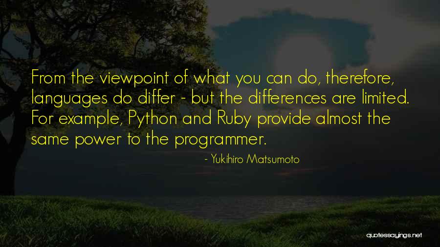 Matsumoto Quotes By Yukihiro Matsumoto Matsumoto Quotes By Yukihiro Matsumoto