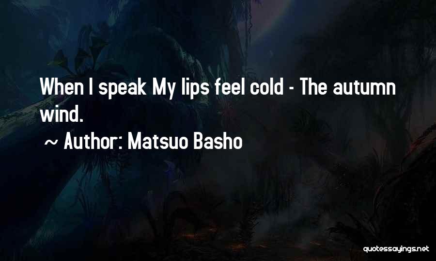 Matsuo Basho Quotes 1182433