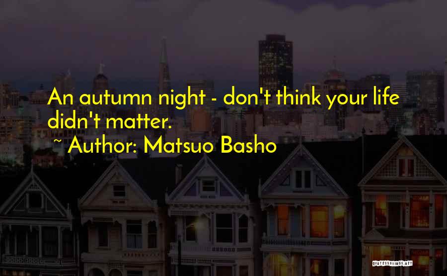 Matsuo Basho Quotes 1397070