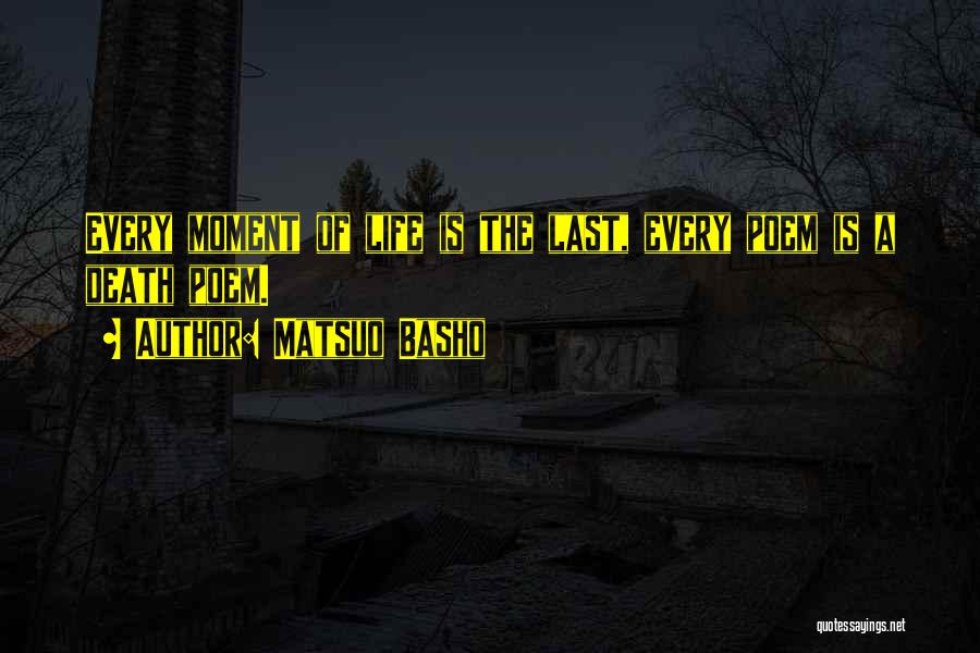 Matsuo Basho Quotes 1927390