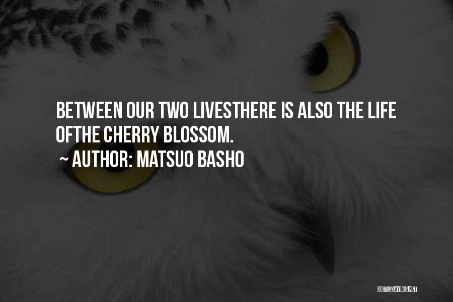 Matsuo Basho Quotes 2149959