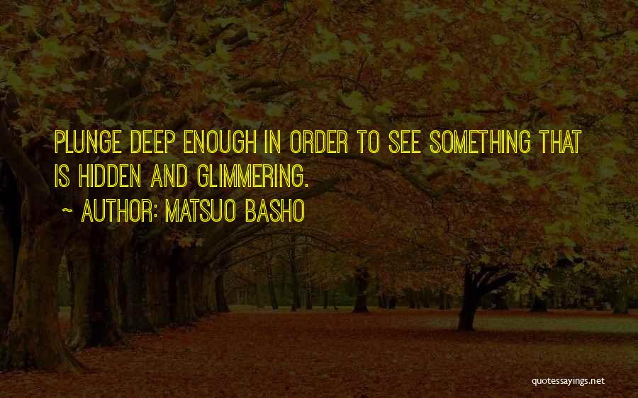Matsuo Basho Quotes 604556