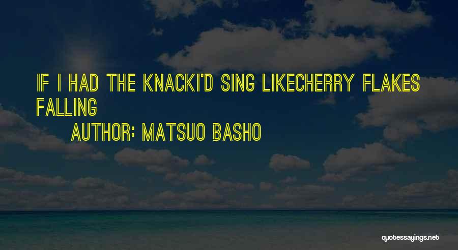 Matsuo Basho Quotes 734010