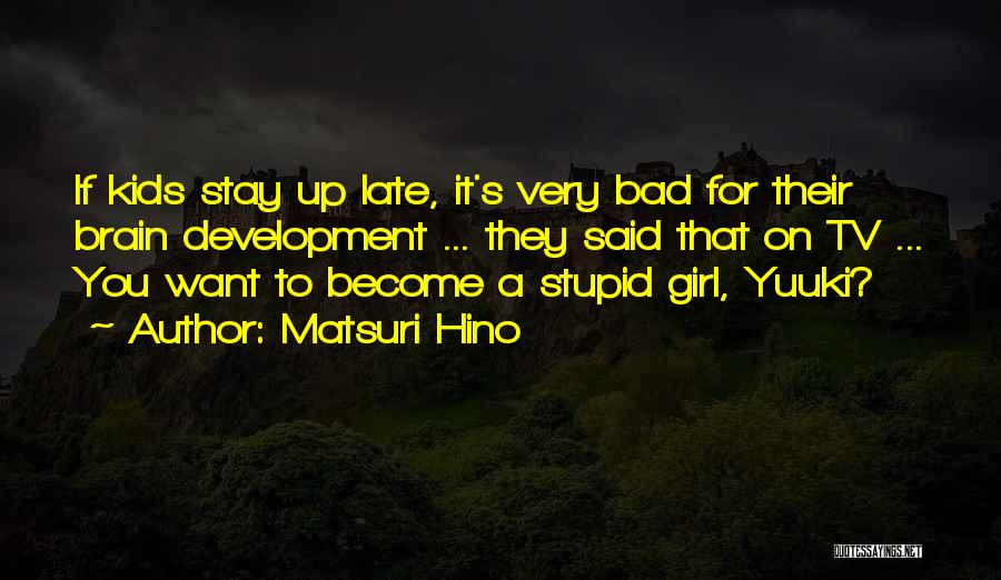 Matsuri Hino Quotes 1623769