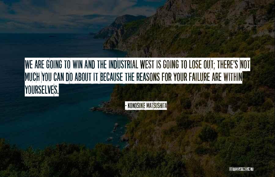 Matsushita Konosuke Quotes By Konosuke Matsushita Matsushita Konosuke Quotes By Konosuke Matsushita