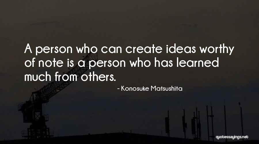 Matsushita Konosuke Quotes By Konosuke Matsushita Matsushita Konosuke Quotes By Konosuke Matsushita