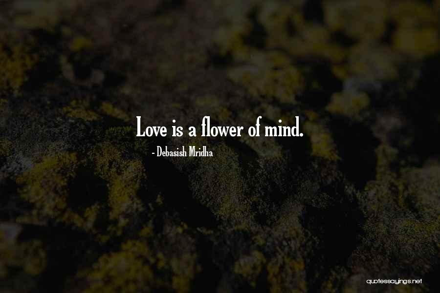 Matsutake Quotes By Debasish Mridha