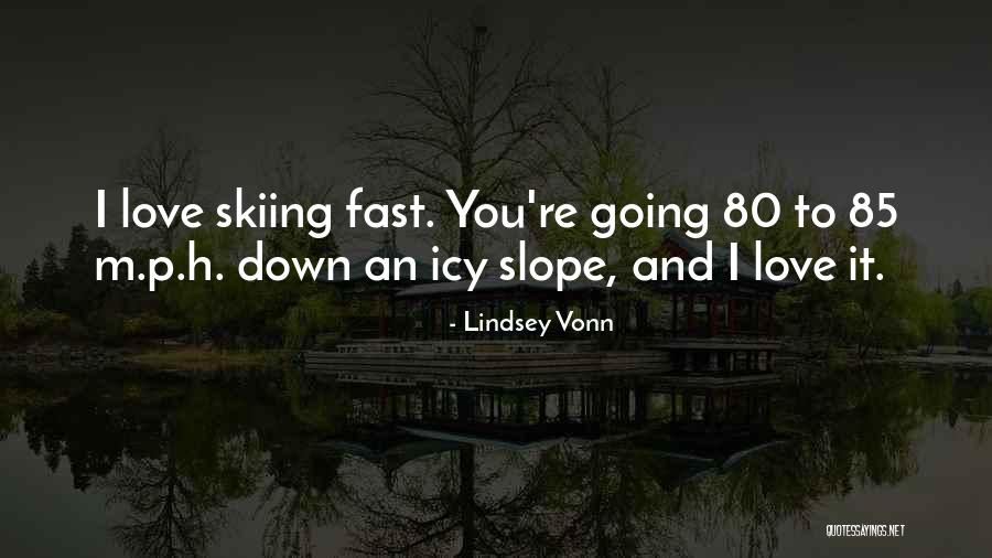 Matsuura Mx 330 Quotes By Lindsey Vonn