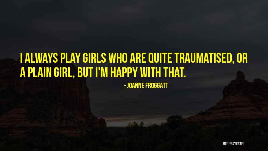 Matsys Paintings Quotes By Joanne Froggatt Matsys Paintings Quotes By Joanne Froggatt