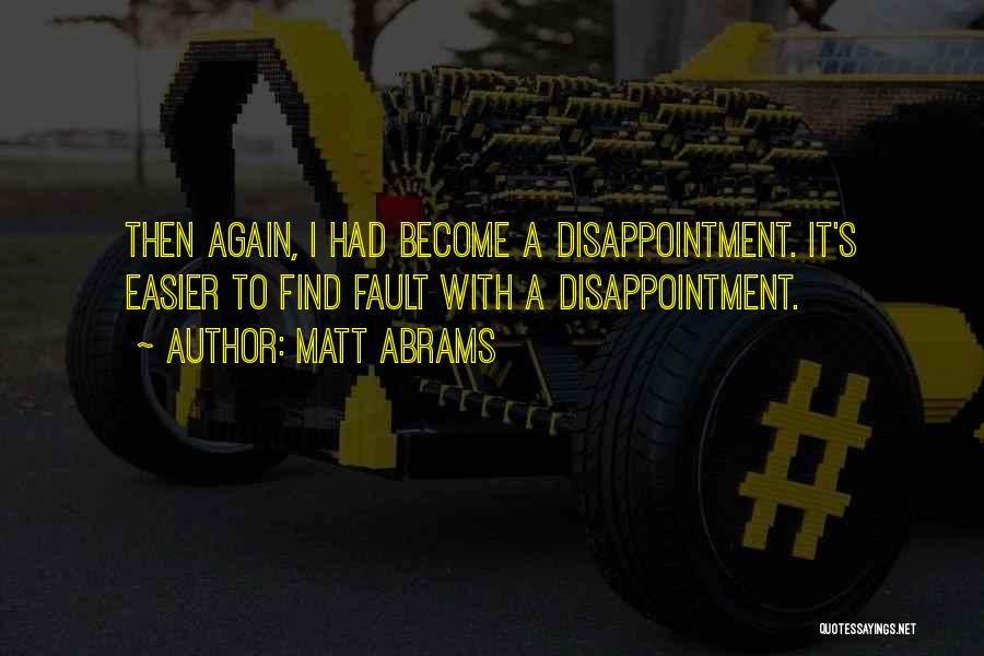 Matt Abrams Quotes 2221659