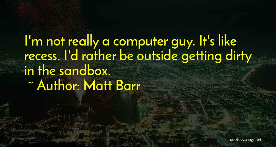 Matt Barr Quotes 1065768