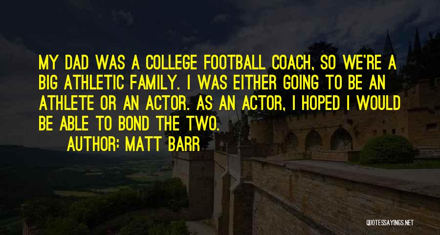 Matt Barr Quotes 875304