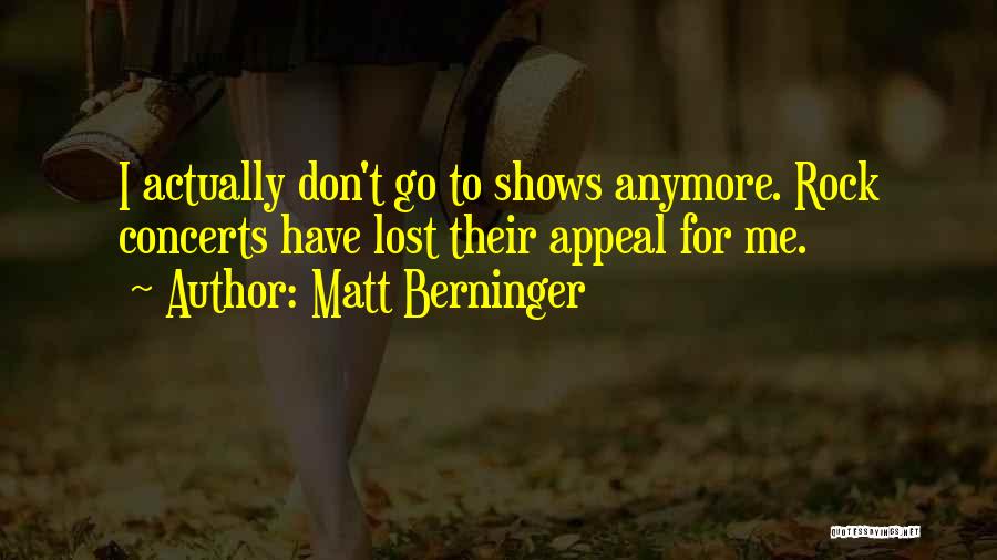 Matt Berninger Quotes 1095194