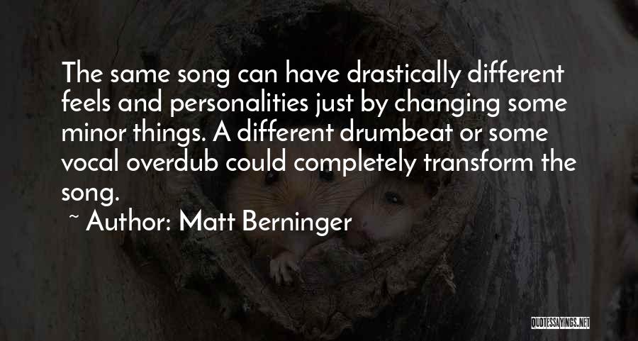 Matt Berninger Quotes 1341469