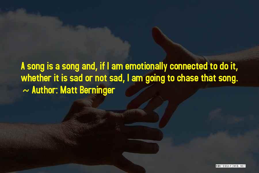 Matt Berninger Quotes 1621050