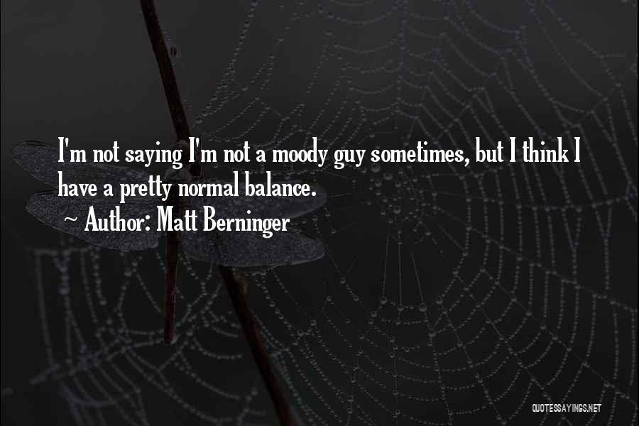 Matt Berninger Quotes 1658369