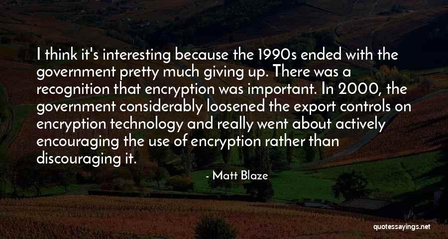Matt Blaze Quotes 914225 Matt Blaze Quotes 914225