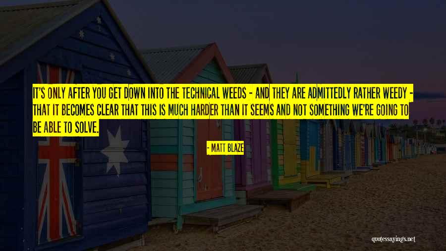 Matt Blaze Quotes 915180 Matt Blaze Quotes 915180