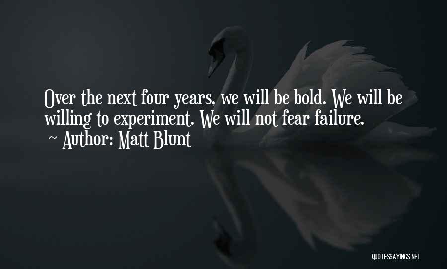 Matt Blunt Quotes 1355023