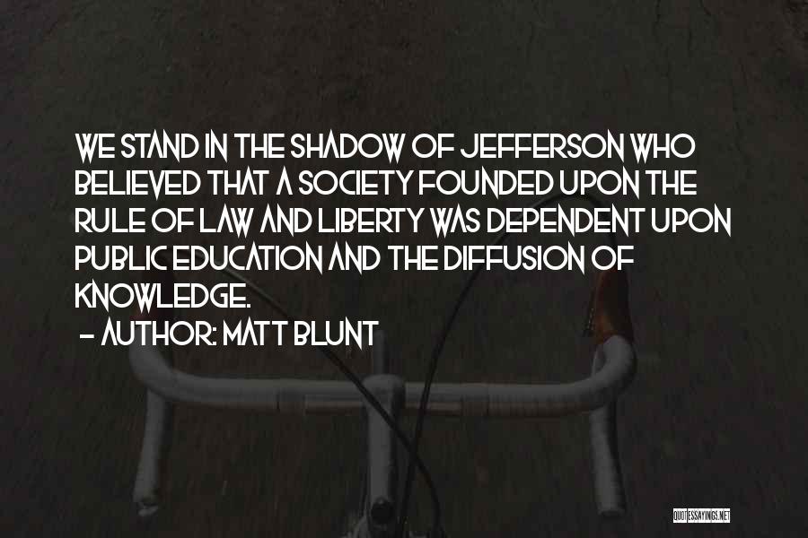 Matt Blunt Quotes 148287
