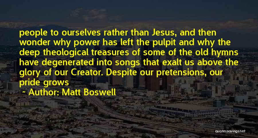 Matt Boswell Quotes 1314891