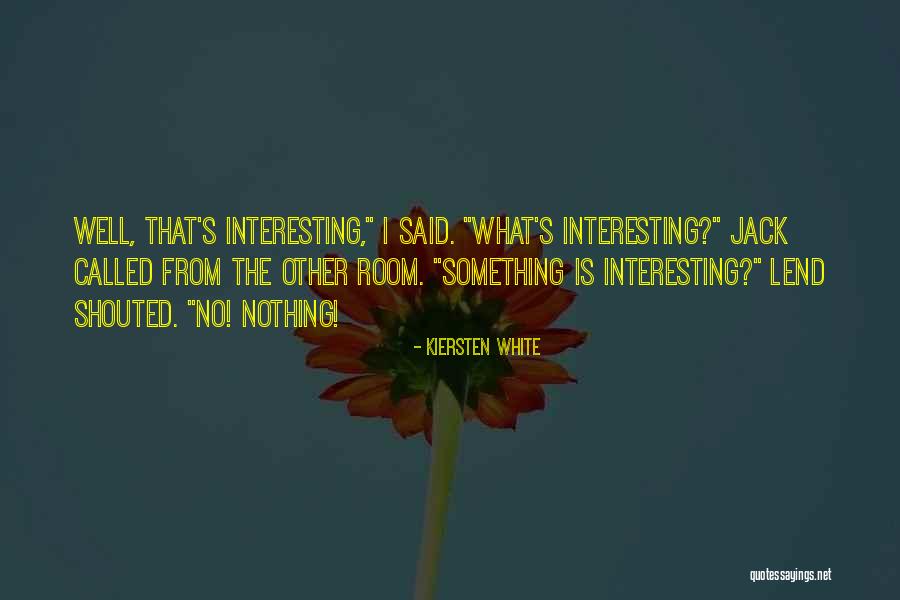 Matt Bowers Quotes By Kiersten White Matt Bowers Quotes By Kiersten White