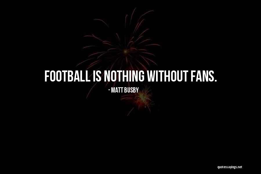 Matt Busby Quotes 356336 Matt Busby Quotes 356336
